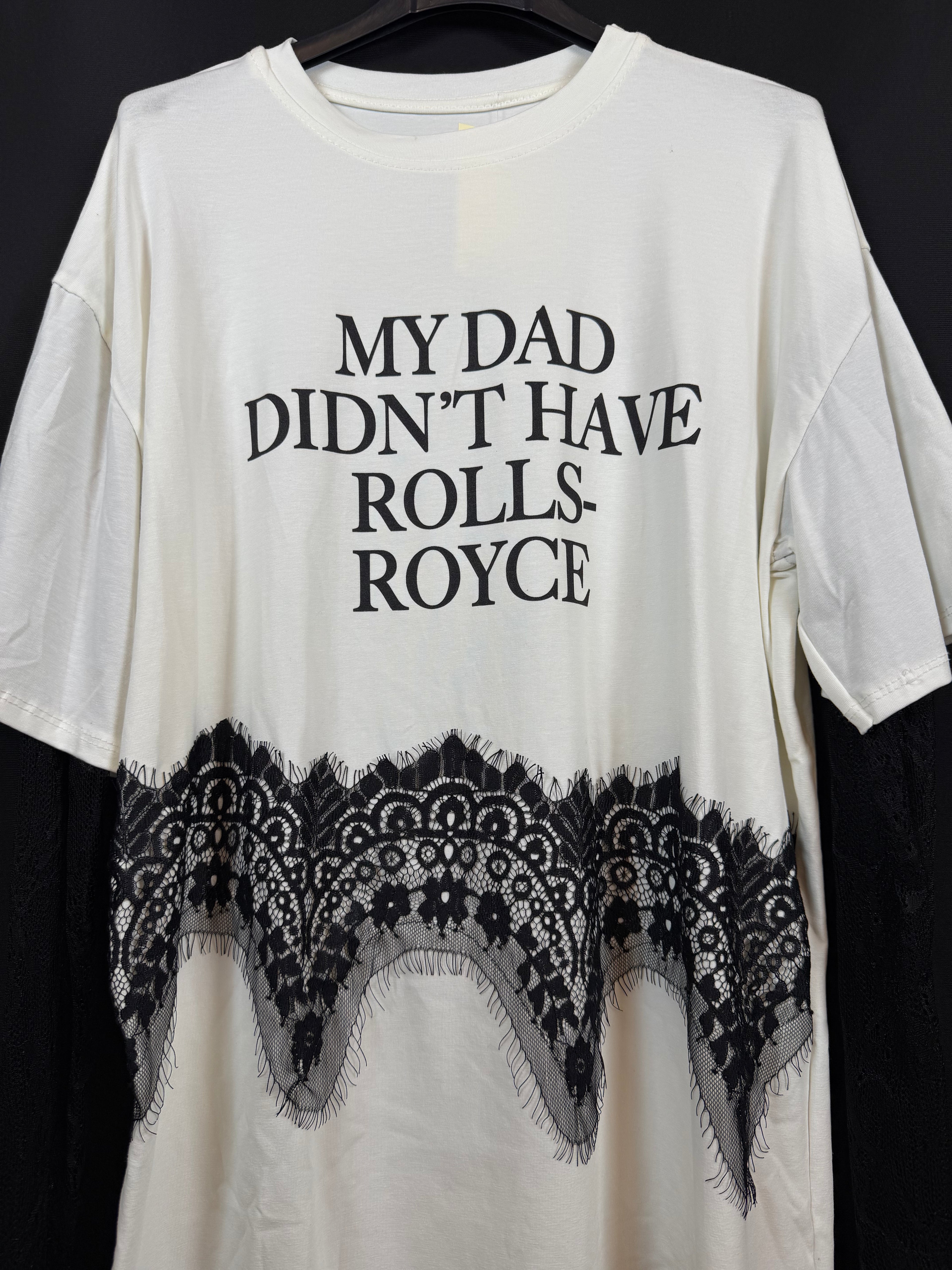 T-shirt "My dad didn't have Rolls-Royce"